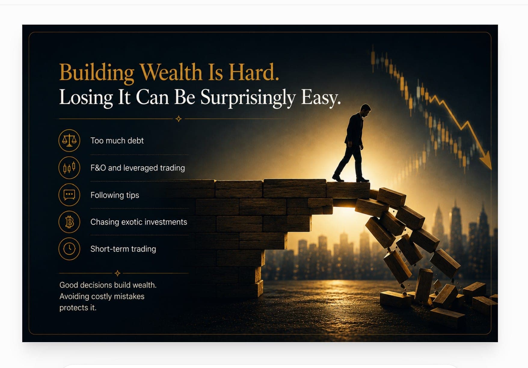 Building Wealth Is Hard. Losing It Can Be Surprisingly Easy.